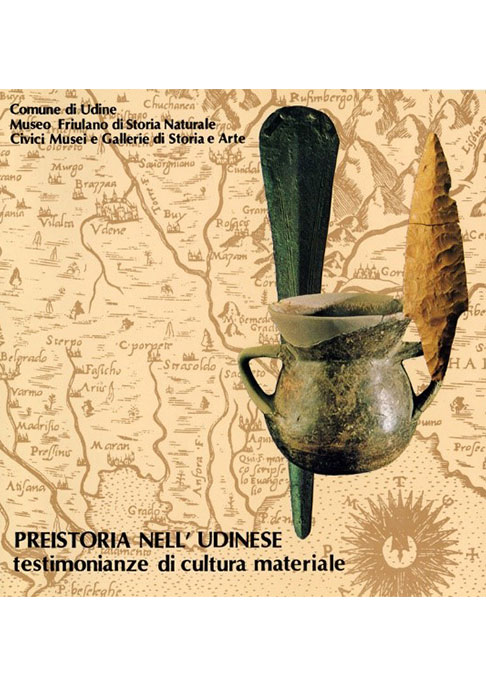 Preistoria nell’Udinese testimonianze di cultura materiale