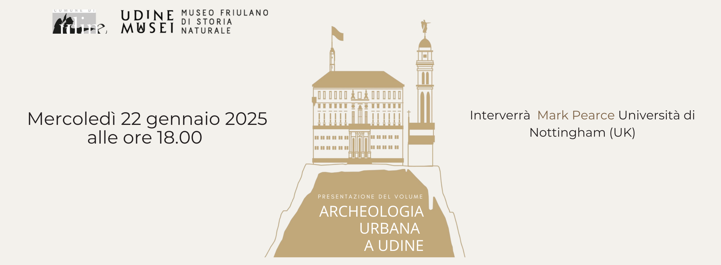 Banner che riprende l'invito alla presentazione del volume "Archeologia Urbana a Udine" del 22 gennaio 2025. Al centro, l'immagine stilizzata del Colle e del Castello di Udine che è stata scelta anche per la copertina del libro.