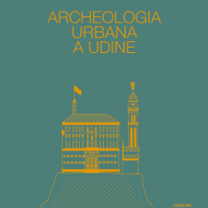 Volume Archeologia Urbana a Udine 